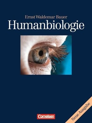 Biologie - Alle Bundesländer: Humanbiologie: Schülerbuch Bauer Prof. Dr. Ernst,