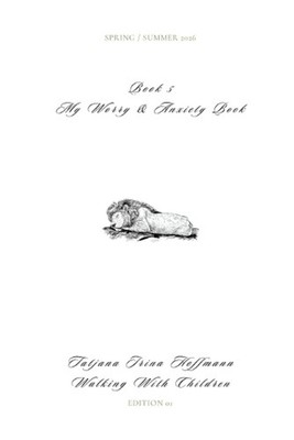 My Worry and Anxiety Book - Book 5: Walking with Children by Tatjana Irina Hoffm