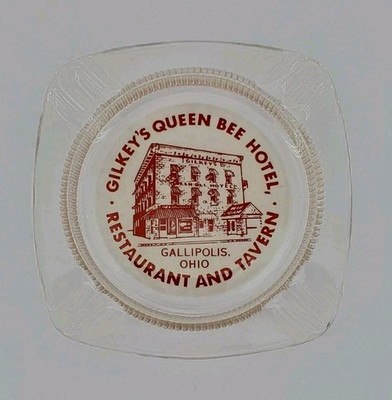 Vintage Ashtray / Gilkey's Queen Bee Hotel  Restaurant  Tavern / Gallipolis Ohio