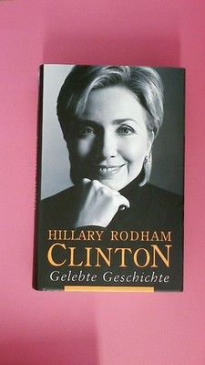 204299 Hillary Rodham Clinton GELEBTE GESCHICHTE HC