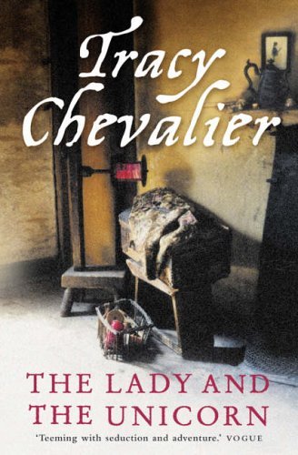 The Lady and the Unicorn By Tracy Chevalier. 9780007172313