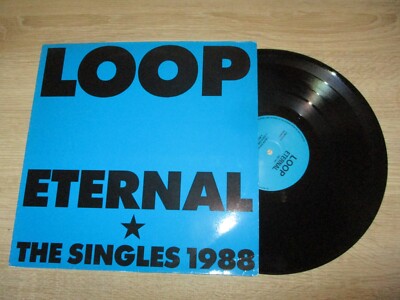 Loop   Eternal The Singles 1988 LP