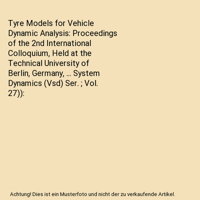 Tyre Models for Vehicle Dynamic Analysis: Proceedings of the 2nd International C