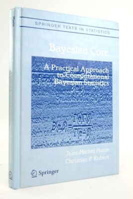 BAYESIAN CORE: A PRACTICAL APPROACH TO COMPUTATIONAL BAYESIAN STATISTICS - Mar