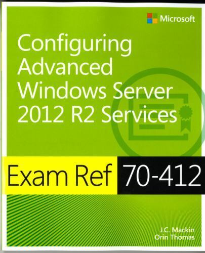 Exam Ref 70-412 Configuring Advanced Windows Server 2012 R2 Services (MCSA), Tho - Picture 1 of 1