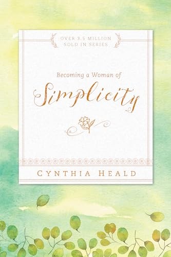 BECOMING A WOMAN OF SIMPLICITY,HEALD CYNTHIA