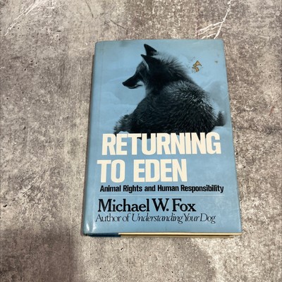 returning to eden book, by Michael W. Fox, 1980 Hardcover