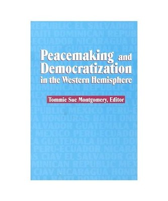 Peacemaking and Democratization in the Western Hemisphere