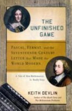 The Unfinished Game : Pascal, Fermat, and the Seventeenth-Century
