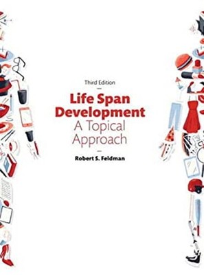 Life Span Development : A Topical Approach Hardcover Robert S. Fe