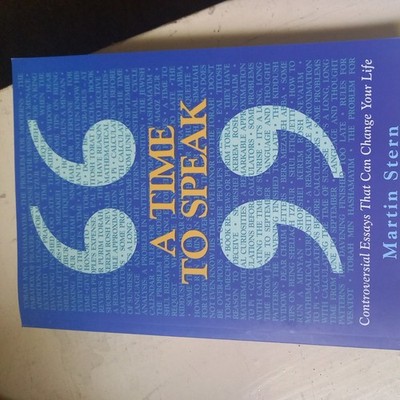 A Time to Speak: Controversial Essays That Can Change Your Life by Martin Stern