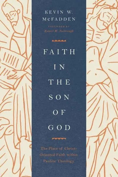 Faith In The Son Of God | Kevin Mcfadden | Englisch | Taschenbuch | 2021-image