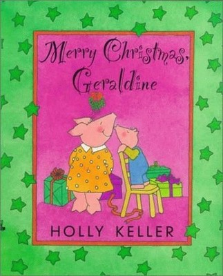 Merry Christmas, Geraldine, Keller, Holly
