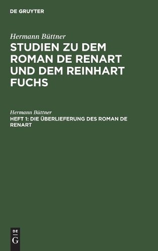 Hermann Büttner Die Überlieferung des Roman de Renart (Hardback)