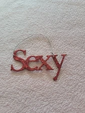 "Sexy" Sign/Red Glitter Ornament - Primitives by Kathy