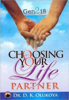 Choosing Your Life Partner by Dr. D. K. Olukoya