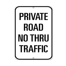 Vertical Metal Sign Multiple Sizes Private Road No thru Traffic Control
