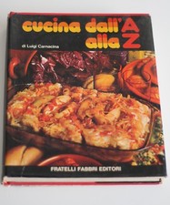 Cucina dall'A alla z vol 1 di Luigi Carnacina Fratelli Fabbri editori