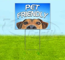 PET FRIENDLY 18x24 Yard Sign WITH STAKE Corrugated Bandit USA BUSINESS ANIMAL