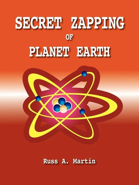 Russ A. Martin | Secret Zapping Of Planet Earth | Taschenbuch | Englisch (2006)-image