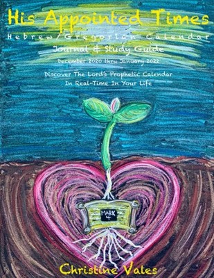His Appointed Times: Hebrew / Gregorian Calendar, Journal & Study Guide Dec ...