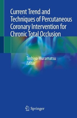 Current Trend and Techniques of Percutaneous Coronary Intervention for Chronic T