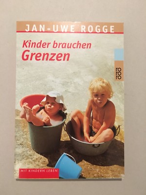 KINDER BRAUCHEN GRENZEN - JAN-UWE ROGGE - UNBEDINGT ANSEHEN!!!