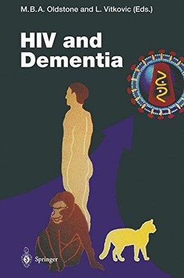 HIV AND DEMENTIA: PROCEEDINGS OF THE NIMH-SPONSORED By Michael Oldstone NEW