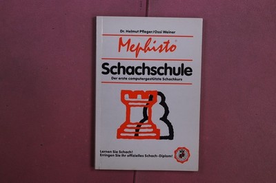 418575 Helmut Pfleger MEPHISTO SCHACHSCHULE Der erste computergestützte