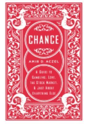 Chance: A Guide to Gambling, Love, the Stoc- 1560257946, Amir D Aczel, paperback