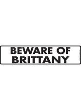 Beware of Brittany Exterior Aluminum Dog Sign or Vinyl Sticker - 12" x 3"