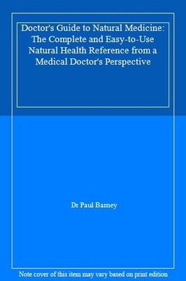 Doctor's Guide to Natural Medicine: The Complete and Easy-to-Use