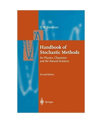 Handbook of Stochastic Methods: For Physics, Chemistry and the Natural Sciences,