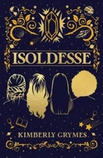 Isoldesse: Aevo Compendium Series, Book 1 - Paperback By Grymes, Kimberly - GOOD