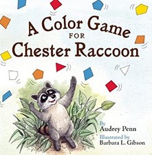 A Color Game for Chester Raccoon Board Books Audrey Penn
