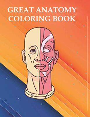Great Anatomy Coloring Book: Great Human Anatomy coloring Book by Sohag Kazi ...