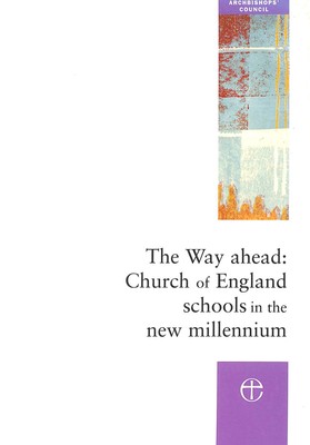 Der Weg nach vorne: Schulen der Kirche von England im neuen Jahrtausend von kirchlichen Schulen