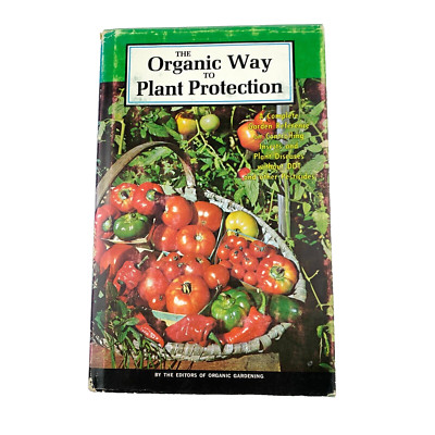 1974 The Organic Way to Plant Protection by The Editors Hardcover Vintage Book