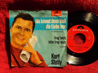 Kurt Stelly - Wo kommt denn bloß die Liebe her / Frag´ mich, bitte...Top Poly.45