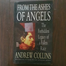 From the Ashes of Angels: The Forbidden Legacy of a Fallen Race - Andrew Collins