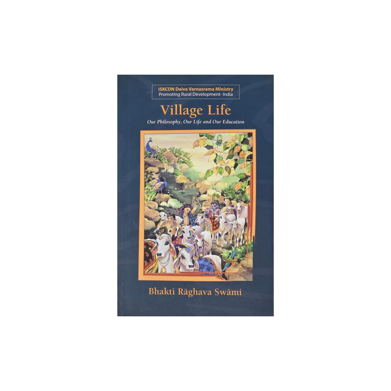 Village Life by Bhakti Raghava Swami
