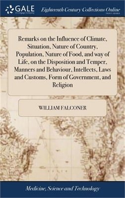Remarks on the Influence of Climate, Situation, Nature of Country, Population, N