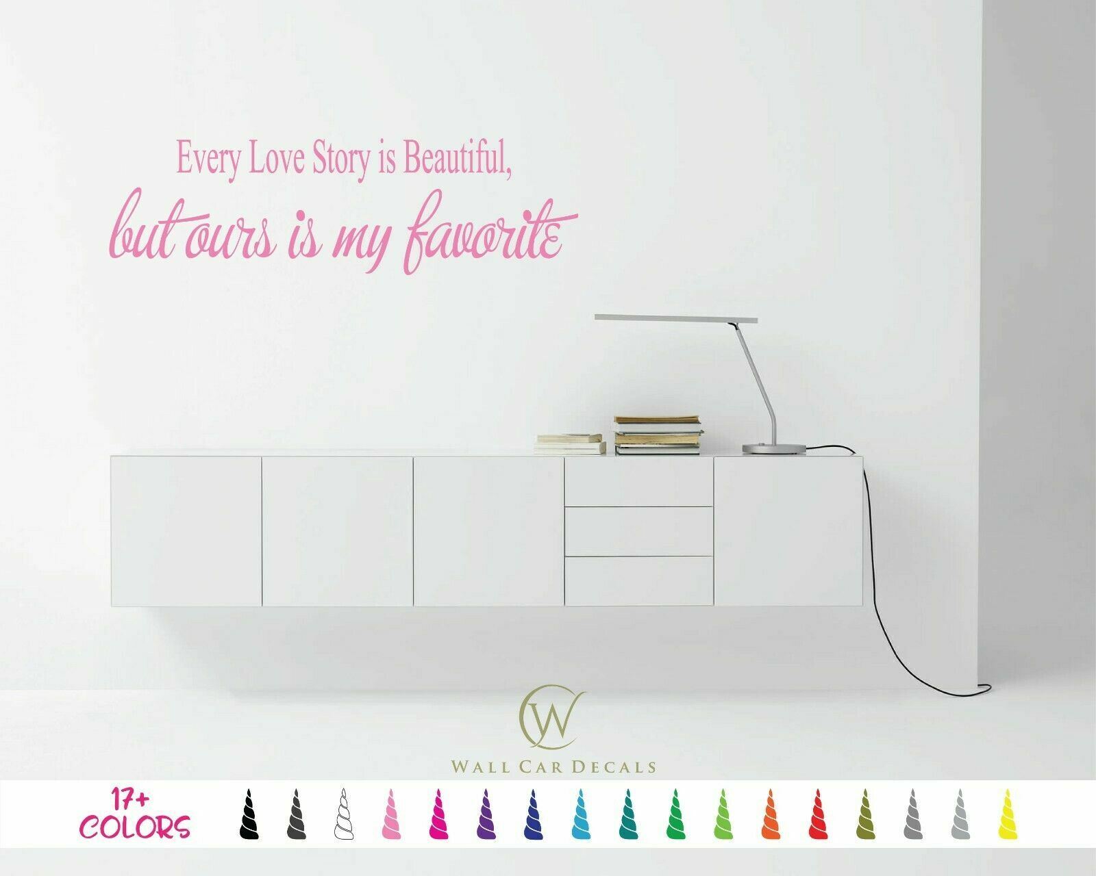 Every Love Story is Beautiful but Our My Favorite Vinyl Decal Wall Quote Sticker