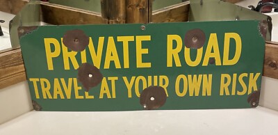 Private Road Travel At Your Own Risk Porcelain Sign 26  x 10 