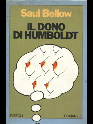 DAS GESCHENK VON HUMBOLDT. BELLOW SAUL RIZZOLI 1976 LA SCALA
