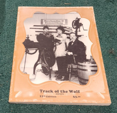 TRACK OF THE WOLF Muzzle Loading Arms & Accoutrements Catalog 11th Edition
