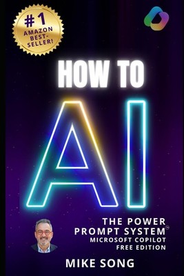 How to AI: The Power Prompt System: Learn AI (Microsoft Copilot Free Edition)