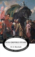 H. E. Marshall | Our Empire Story (Color) | Buch | Englisch (2019) | Gebunden