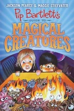 Pip Bartlett's Guide to Magical Creatures Pip Bartlett #1 Hardcov