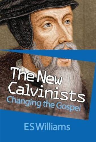 The New Calvinists - Paperback By E S Williams - GOOD - Picture 1 of 1